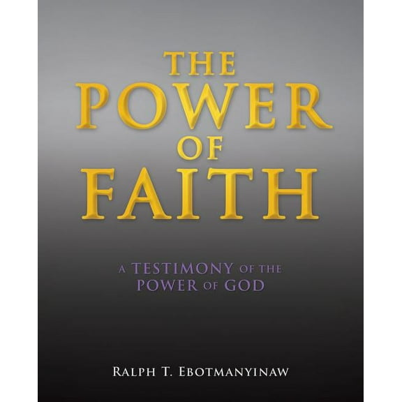 The Power of Faith, (Paperback)