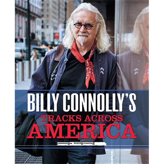 Billy Connolly's Tracks Across America (Hardcover)