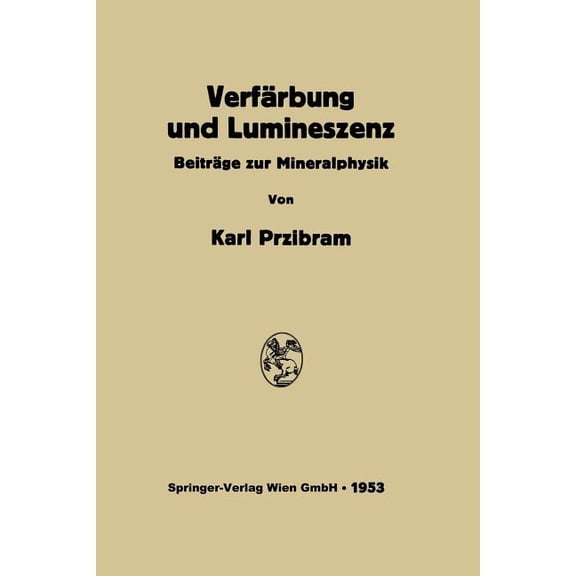 Verfärbung Und Lumineszenz: Beiträge Zur Mineralphysik, (Paperback)