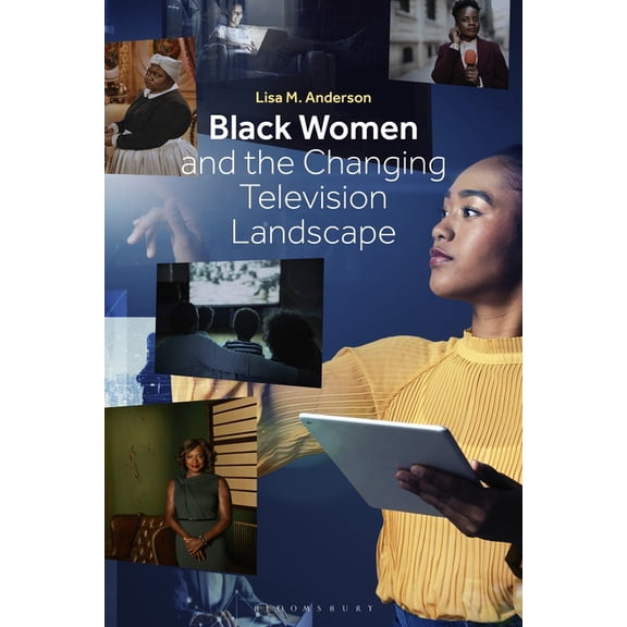 Black Women and the Changing Television Landscape, (Paperback)