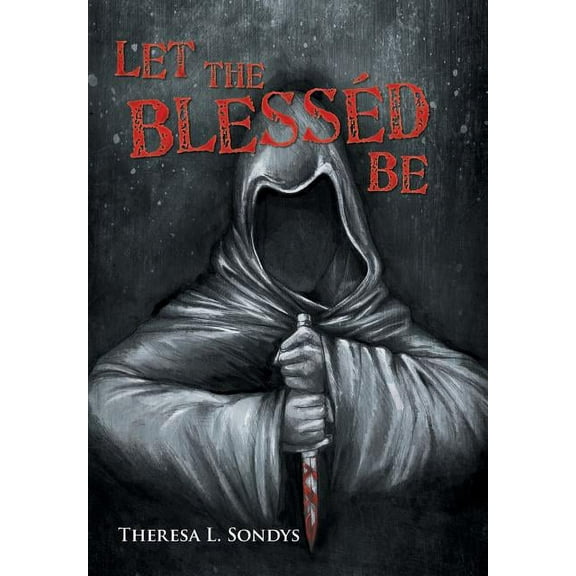 Let the Blesséd Be (Hardcover)