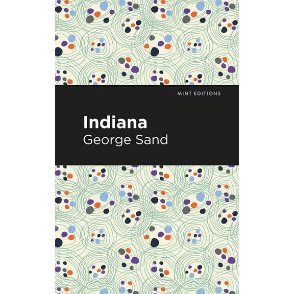 Mint Editions (Women Writers) Indiana, (Hardcover)