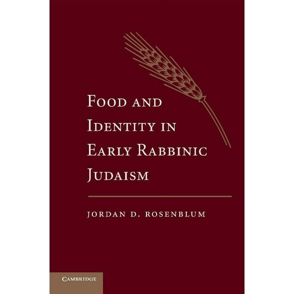 Food and Identity in Early Rabbinic Judaism (Paperback)