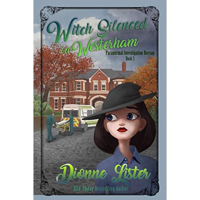 Witch Silenced in Westerham (Paranormal Investigation Bureau Cosy Mystery)