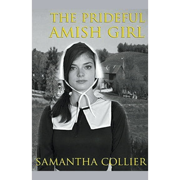 The Prideful Amish Girl, (Paperback)