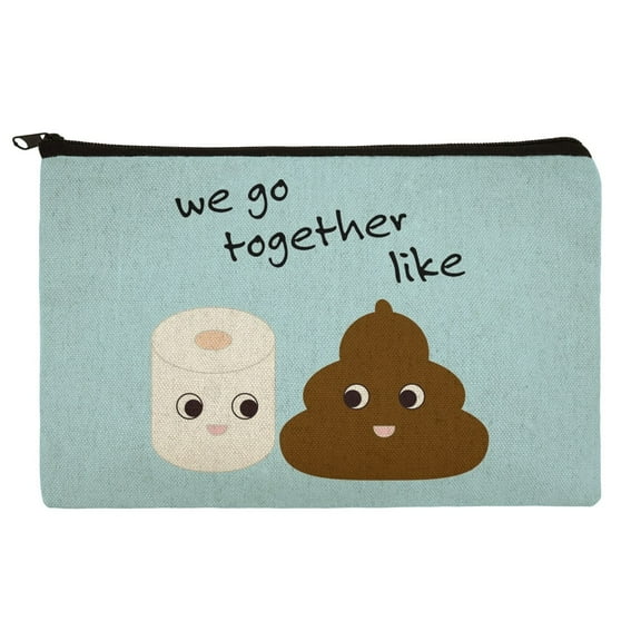 Toilet Paper and Poop We Go Together Like Funny Friends Makeup Cosmetic Bag Organizer Pouch