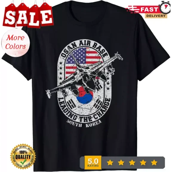 Hot Trending Tee With New Limited Osan Air Base Leading The Charge Usaf South Korea T-Shirt