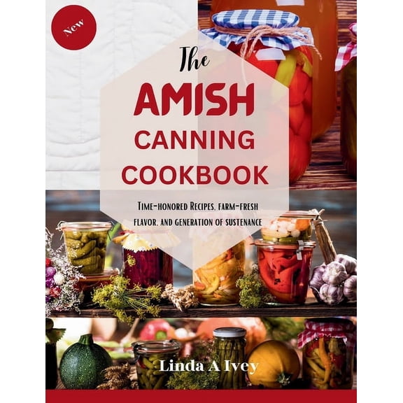 The AMISH CANNING Cookbook (Paperback)