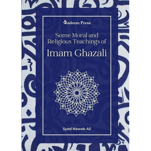 Some Moral and Religious Teachings of Imam Ghazali (Paperback)