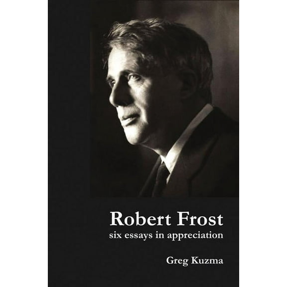 Robert Frost : Six Essays in Appreciation (Paperback)