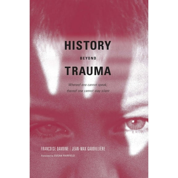 History Beyond Trauma (Paperback)