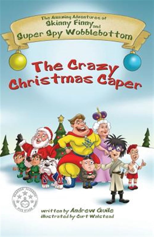 The Amazing Adventures of Skinny Finny a The Crazy Christmas Caper, Book 1, (Paperback)