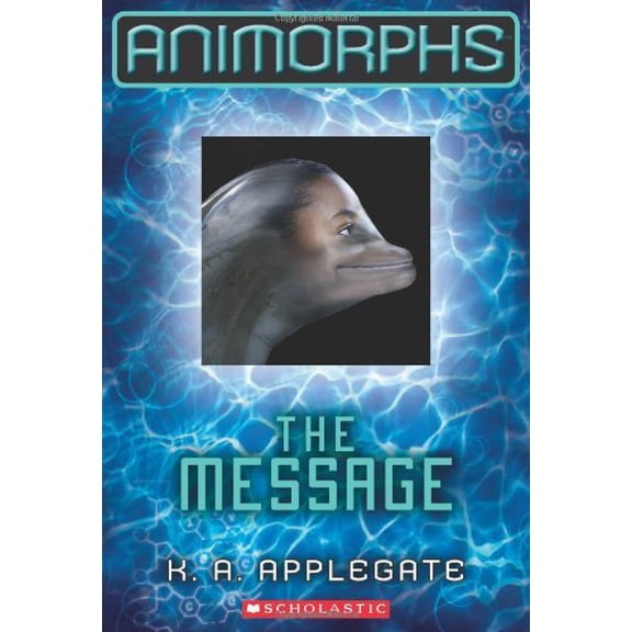 Pre-Owned The Message (Animorphs #4) (4) (Paperback) 0545291569