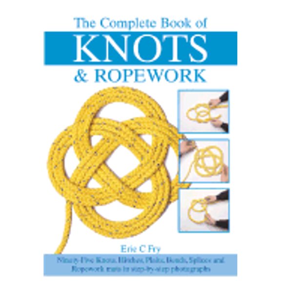 Pre-Owned The Complete Book of Knots & Ropework (Paperback) by Eric C Fry