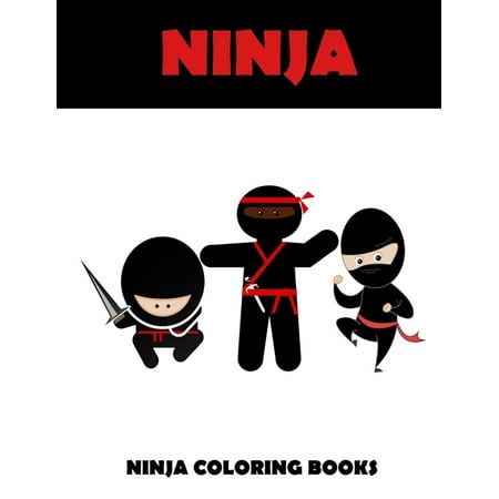 Ninja coloring books : Ninja coloring books: Activity coloring books for kids (Paperback)