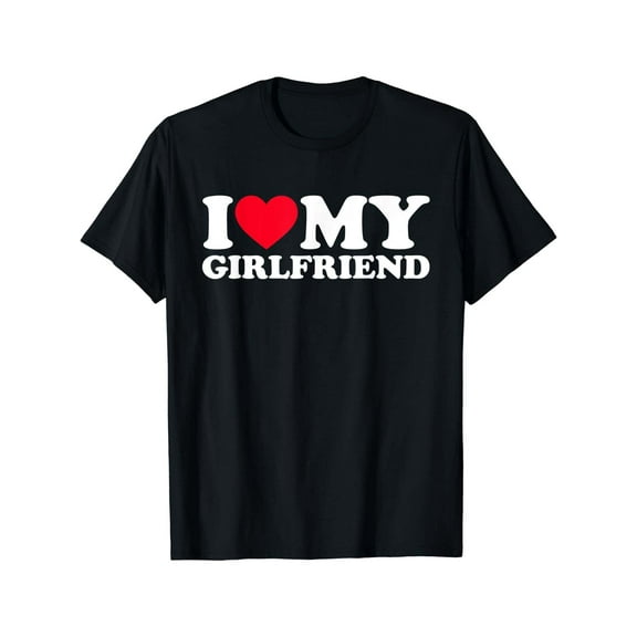 I Love My Girlfriend Shirt I Heart My Girlfriend Shirt GF T-Shirt