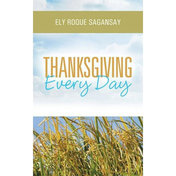 Thanksgiving Every Day (Paperback)