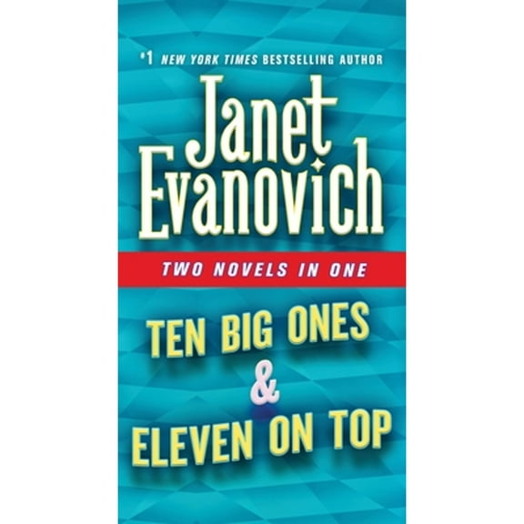 Pre-Owned Ten Big Ones & Eleven on Top: Two Novels in One (Paperback 9781250620774) by Janet Evanovich