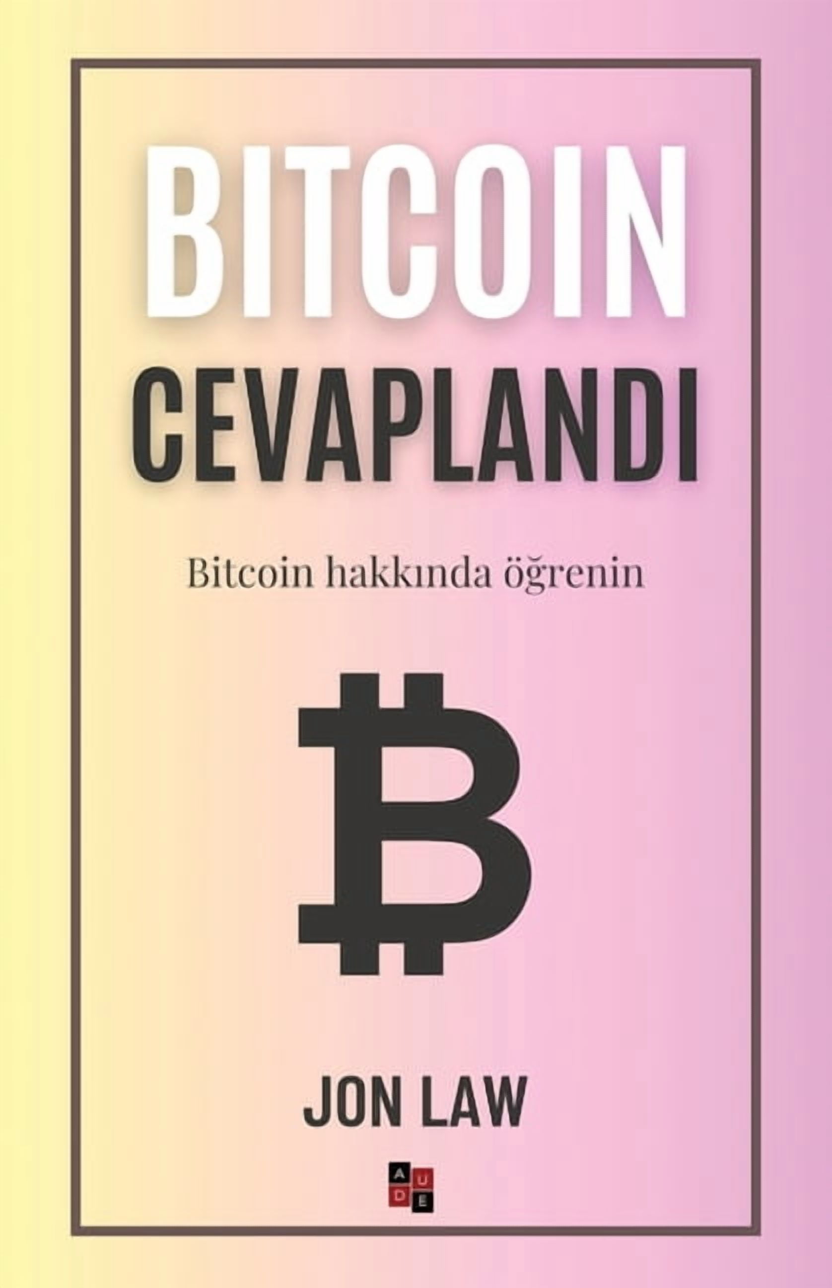 Bitcoin Odpowiedzial: Naucz się o Bitcoinie, (Paperback)