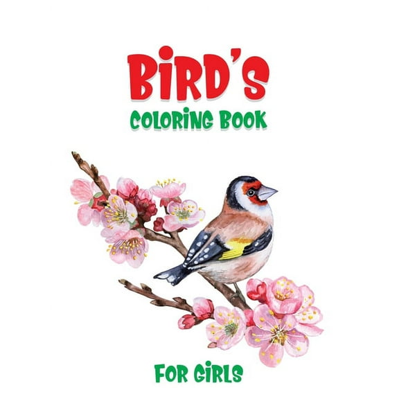Bird's Coloring Book For Girls : A Unique Collection Of Coloring Pages (Paperback)