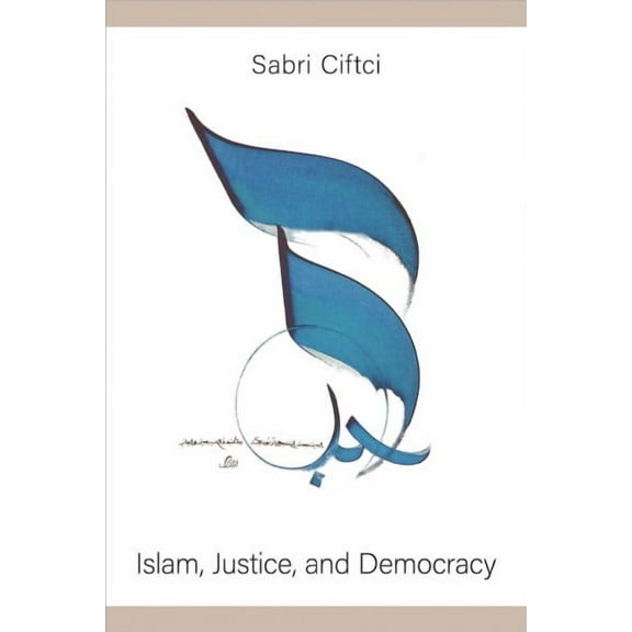 Religious Engagement in Democratic Politics: Islam, Justice, and Democracy (Paperback)