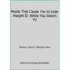 Foods That Cause You to Lose Weight II: While You Watch TV 188233048X (Paperback - Used)