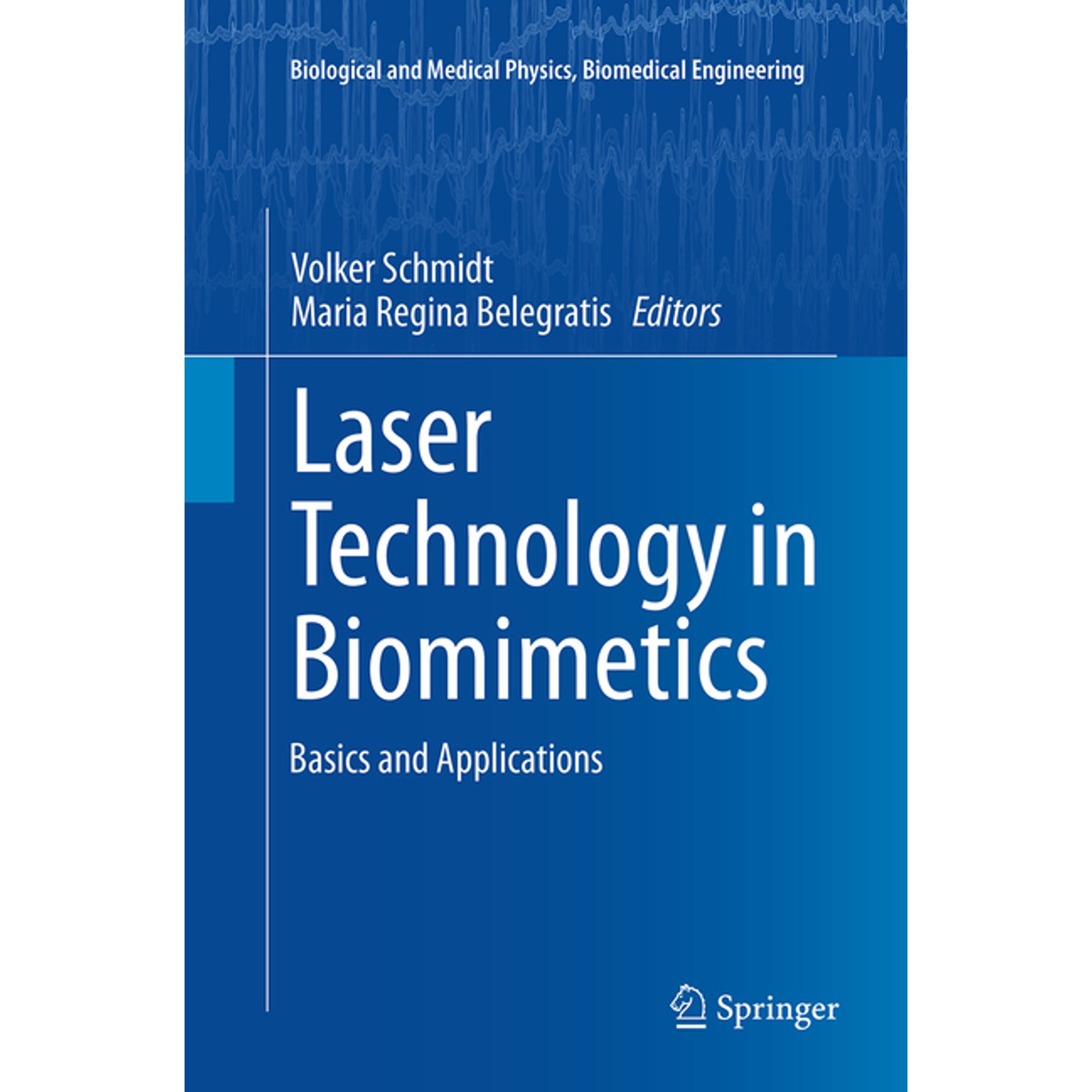 Biological and Medical Physics Biomedic Laser Technology in Biomimetics: Basics and Applications (Paperback)