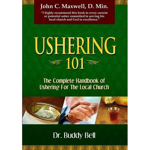 Ushering 101: Easy Steps to Ushering in the Local Church, (Paperback)