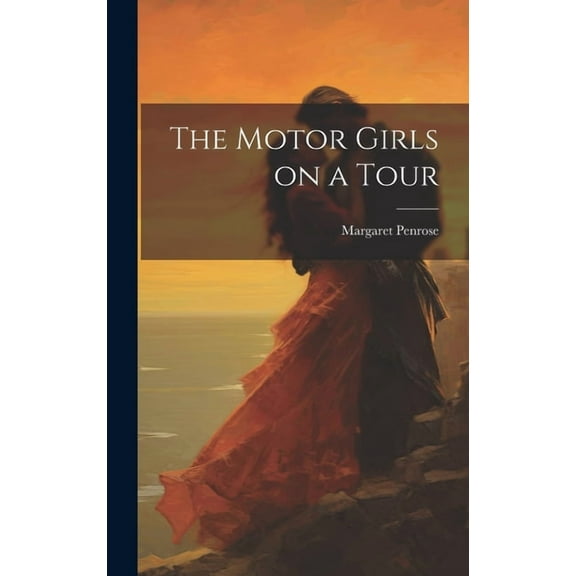 The Motor Girls on a Tour, (Hardcover)