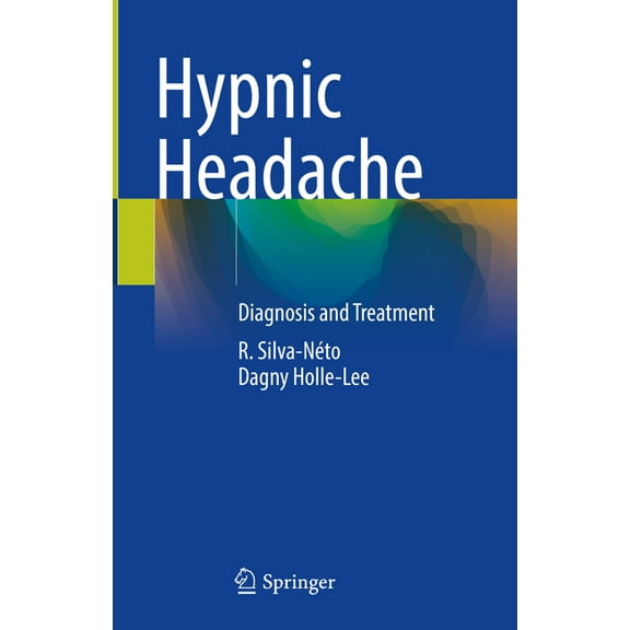 Hypnic Headache: Diagnosis and Treatment, (Hardcover)