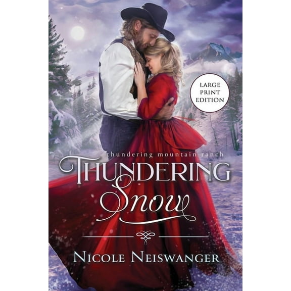 Thundering Mountain Ranch - Large Print Thundering Snow: A Tortured Hero Western Historical Romance, Book 5, (Paperback)