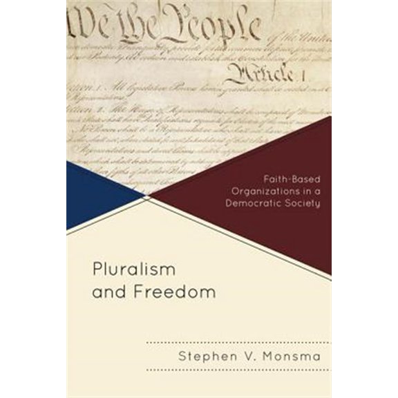 Pre-Owned Pluralism and Freedom: Faith-Based Organizations in a Democratic Society, (Paperback)