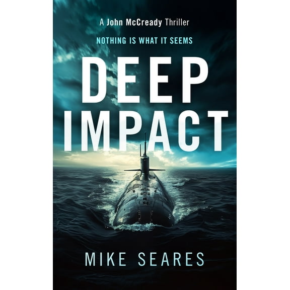 John McCready Thriller Deep Impact: Instinct Will Keep You Alive, Book 2, (Paperback)