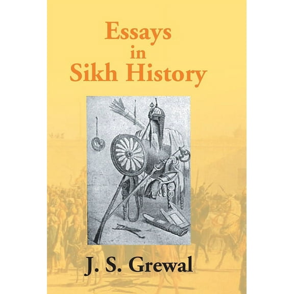 Essays In Sikh History: From Guru Nanak To Maharaja Ranjit Singh, (Hardcover)