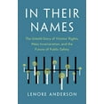 thumbnail image 1 of Pre-Owned In Their Names: The Untold Story of Victims' Rights, Mass Incarceration, and the Future of Public Safety (Hardcover) 1620977125 9781620977125, 1 of 1