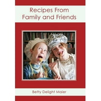 Recipes From Family and Friends (Paperback)