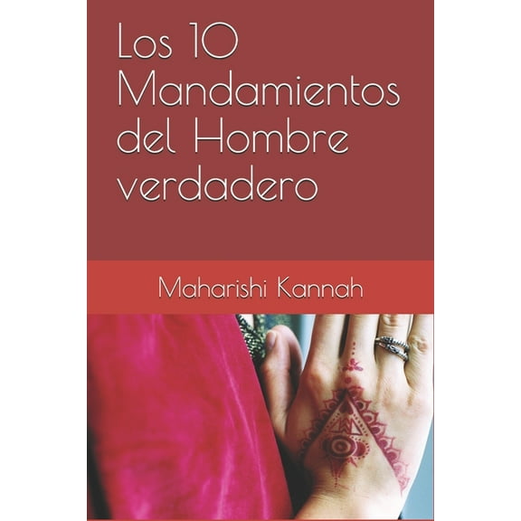 Los 10 Mandamientos del Hombre verdadero (Paperback)