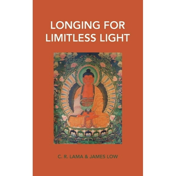 Longing for Limitless Light: Letting in the light of Buddha Amitabha's love, (Hardcover)