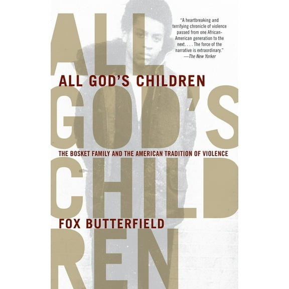 All God's Children: The Bosket Family and the American Tradition of Violence, (Paperback)