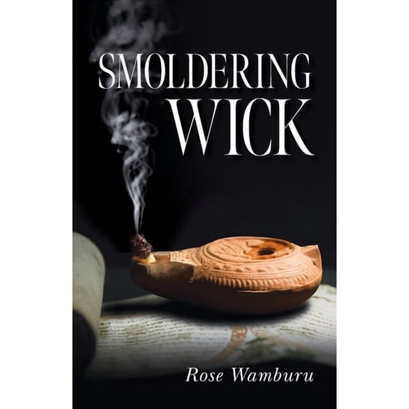 Smoldering Wick, (Paperback)