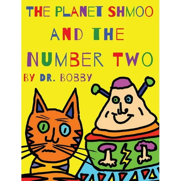 The Planet Shmoo and the Number Two, (Hardcover)