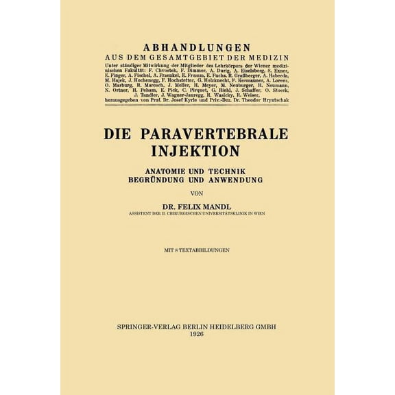 Die Paravertebrale Injektion: Anatomie Und Technik, Begründung Und Anwendung, (Paperback)