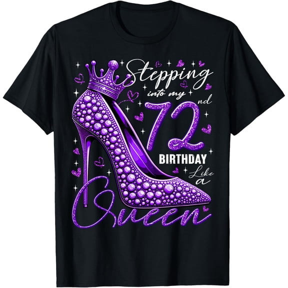 72 Year Old Gifts High Heels Stepping Into My 72nd Birthday T-Shirt