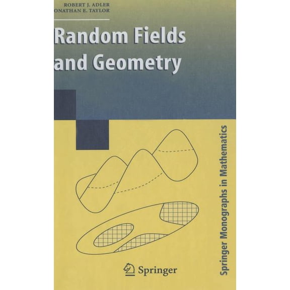 Springer Monographs in Mathematics Random Fields and Geometry, (Hardcover)