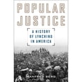 thumbnail image 1 of Pre-Owned Popular Justice: A History of Lynching in America (Paperback) 1442245980 9781442245983, 1 of 1