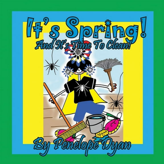It's Spring! And It's Time To Clean!, (Paperback)