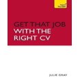 thumbnail image 1 of Get that Job with the Right CV (Teach Yourself), 1 of 2