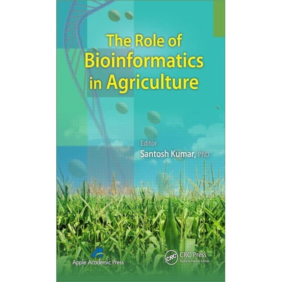 The Role of Bioinformatics in Agriculture, (Hardcover)