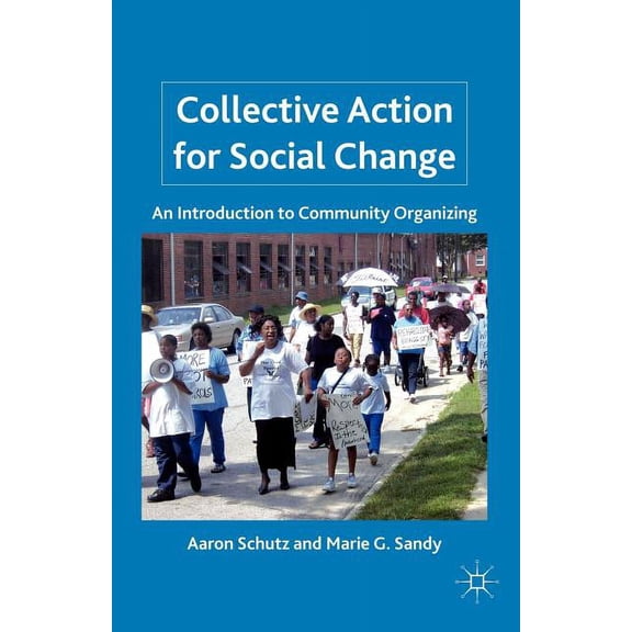 Collective Action for Social Change: An Introduction to Community Organizing, (Paperback)