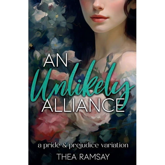 An Unlikely Alliance: A Pride and Prejudice Variation, (Paperback)